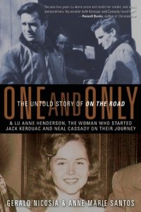 One and Only: The Untold Story of On the Road One and Only: The Untold Story of On the Road
